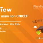 Review Trường mầm non UNICEF